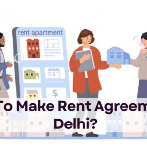 How To Make Rent Agreement in Delhi (2)