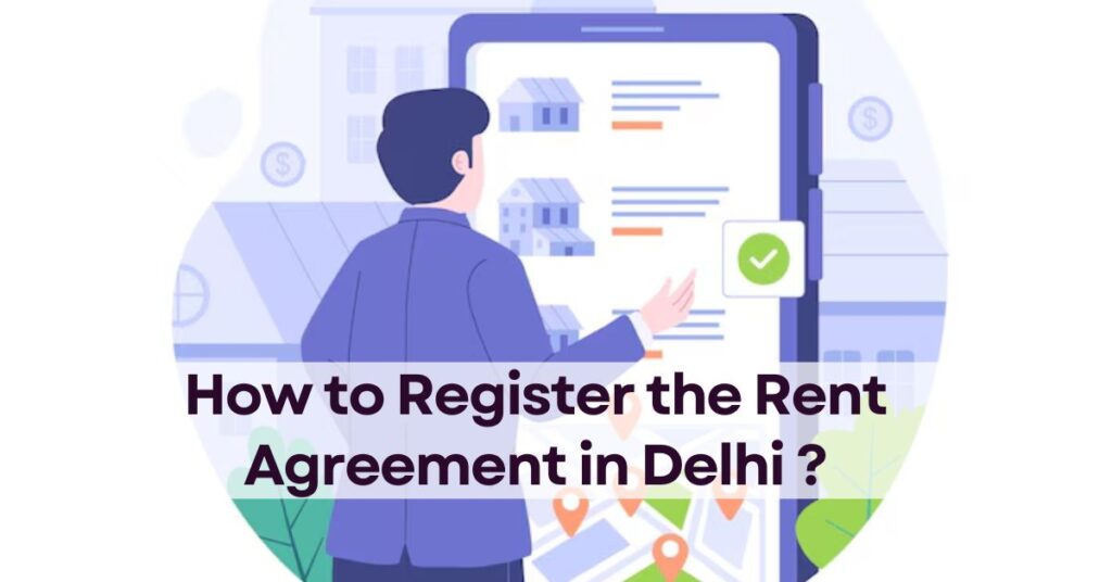 How to Register the Rent Agreement in Delhi