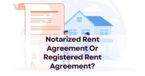 Notarized Rent Agreement Or Registered Rent Agreement