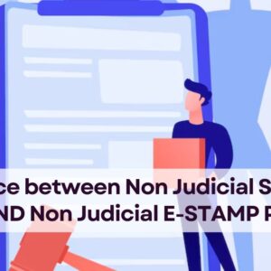 Difference between Non Judicial STAMP PAPER AND Non Judicial E-STAMP PAPER