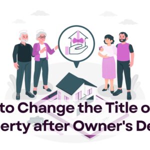 How to Change the Title of DDA Property after Owner's Death?