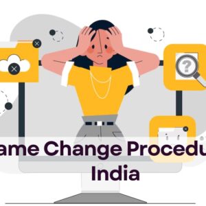 Name Change Procedure in India | Name Change Process