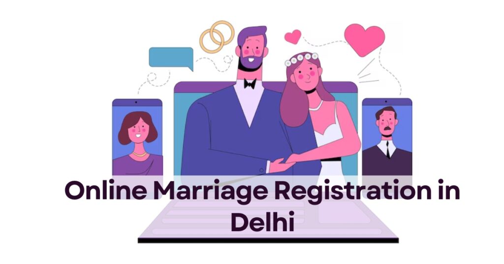 Online Marriage Registration in Delhi