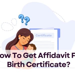How To Get Affidavit For Birth Certificate