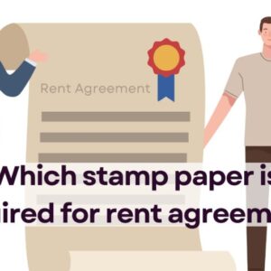 Which stamp paper is required for rent agreement