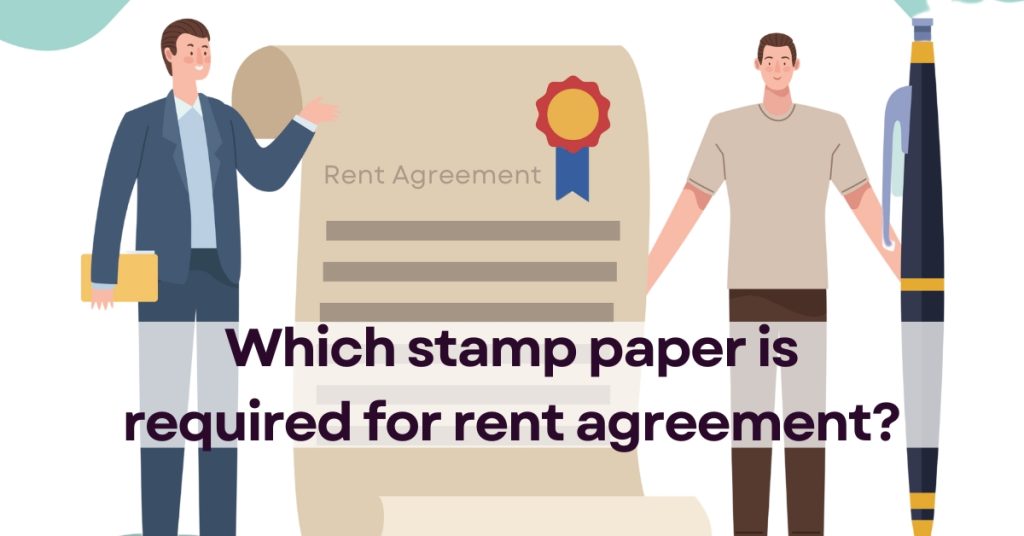 Which Stamp Paper Is Required For Rent Agreement