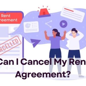 Can I Cancel My Rent Agreement