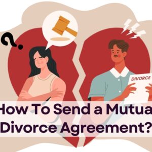 send Mutual Divorce Agreement