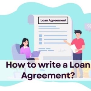 How to Write a Loan Agreement?
