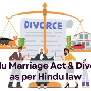 Hindu Marriage Act & Divorce as per Hindu law
