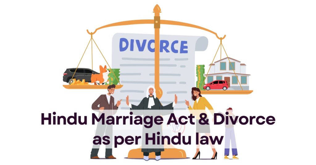 Hindu Marriage Act & Divorce as per Hindu law