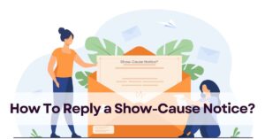 How To Reply To A Show Cause Notice