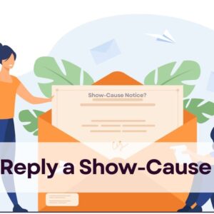 How To Reply To A Show Cause Notice