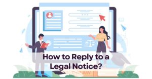 How to Reply to a Legal Notice?
