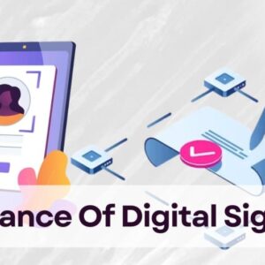 What Is The Importance Of Digital Signature?