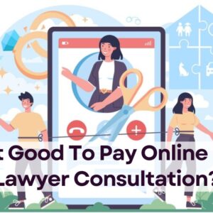 IT IS GOOD TO PAY ONLINE FOR LAWYER CONSULTAION