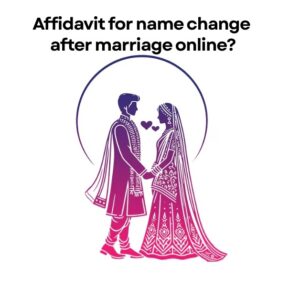Affidavit for name change after marriage online?