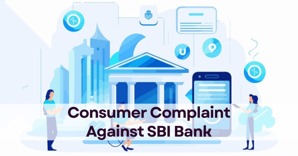 Consumer complaint against SBI bank