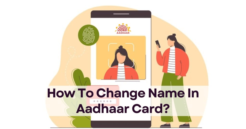 How To Change Name In Aadhaar Card?