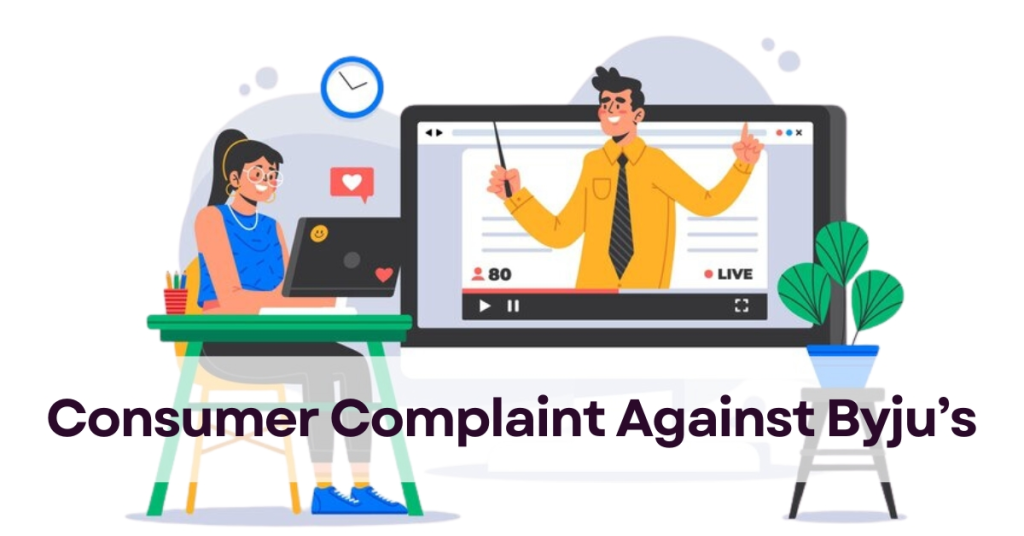 Consumer Complaint Against Byju’s