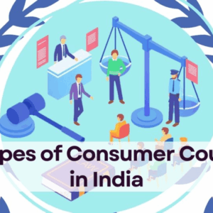 Types of Consumer Courts in India