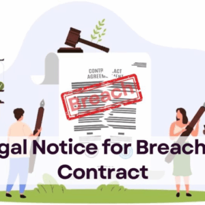 How To Send A Legal Notice For Breach Of Contract?