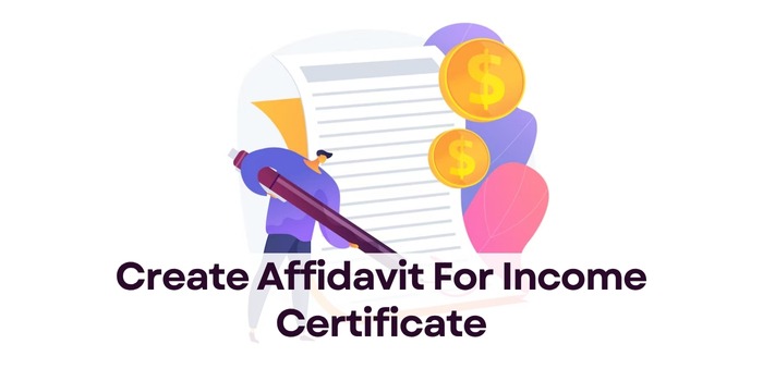 Create Affidavit For Income Certificate