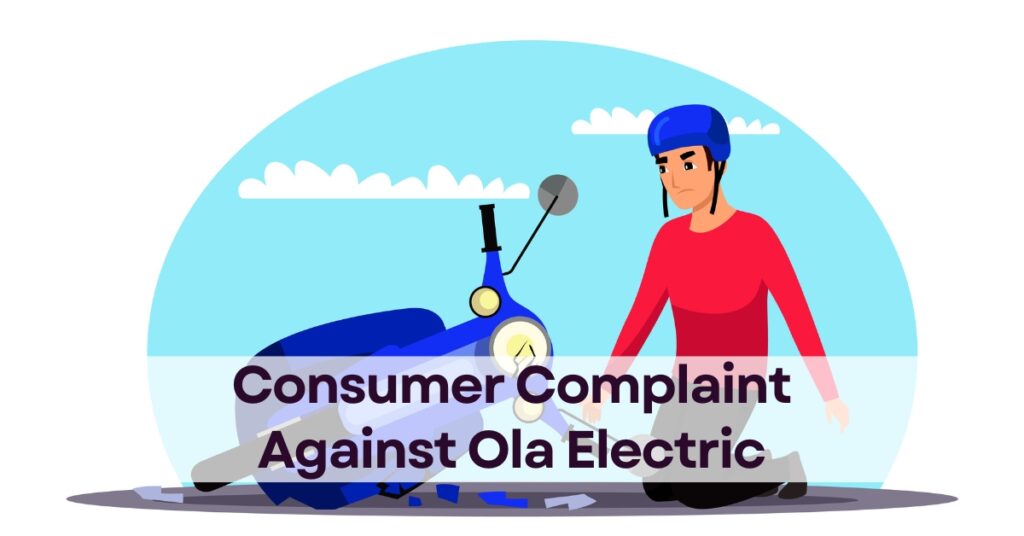 Consumer Complaint Against Ola Electric