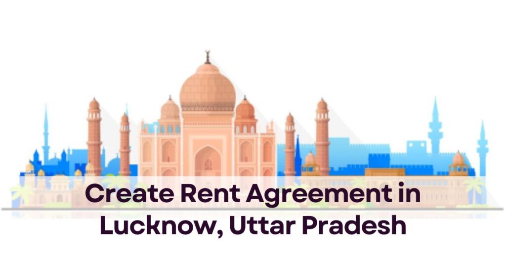 Create Rent Agreement in Lucknow, Uttar Pradesh