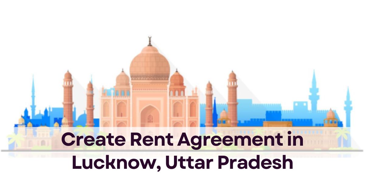 Create Rent Agreement in Lucknow, Uttar Pradesh