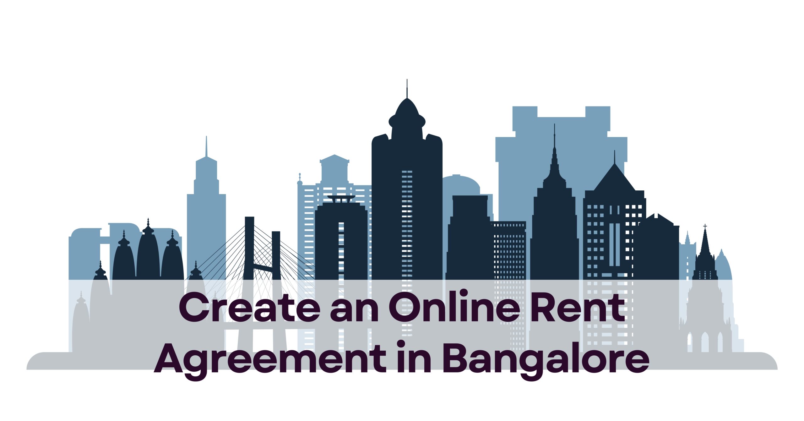 Create an Online Rent Agreement in Bangalore