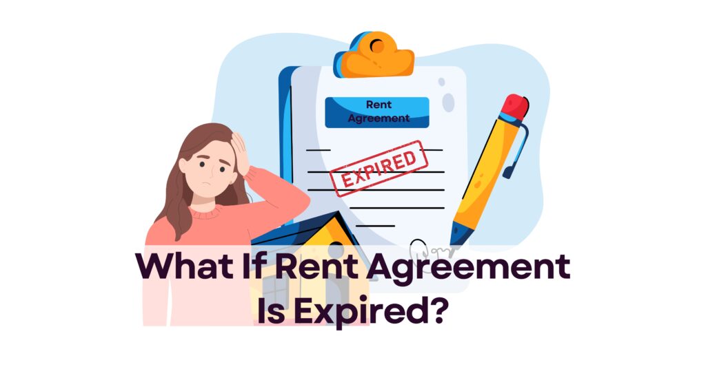 What If Rent Agreement Is Expired