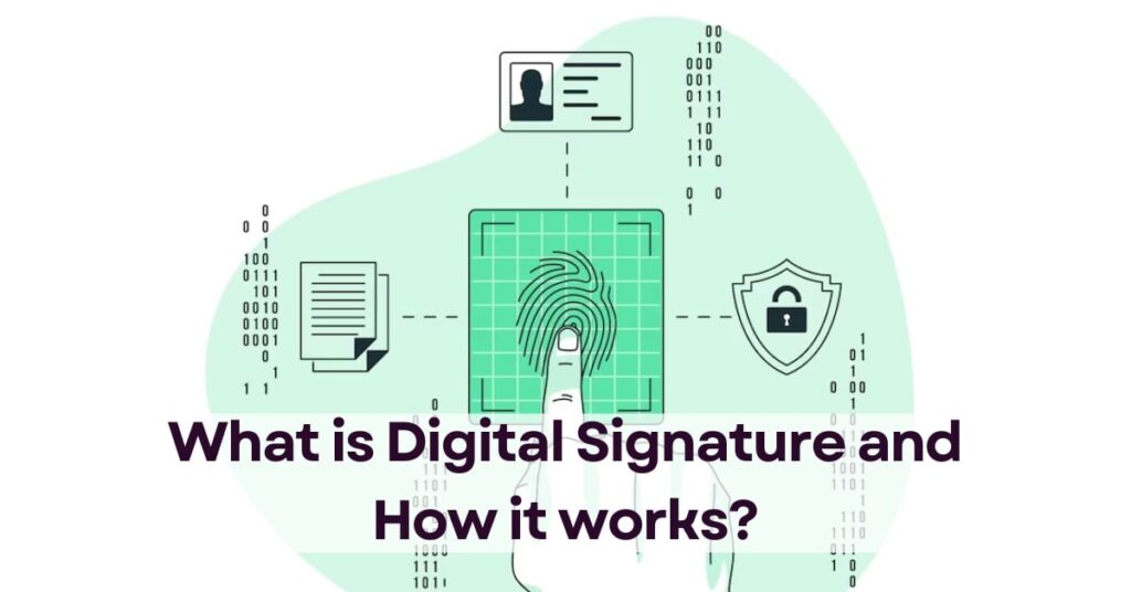 What is Digital Signature and How it works
