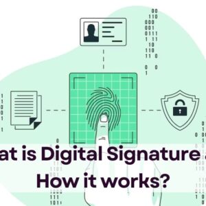 What is Digital Signature and How it works