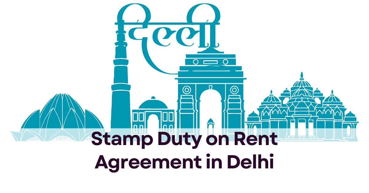 Stamp Duty on Rent Agreement in Delhi